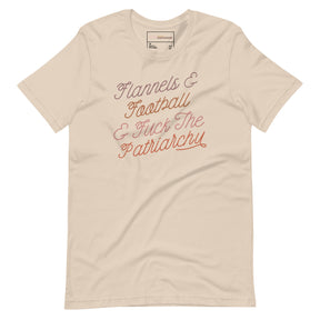 Flannels & Football & Fuck the Patriarchy T-Shirt