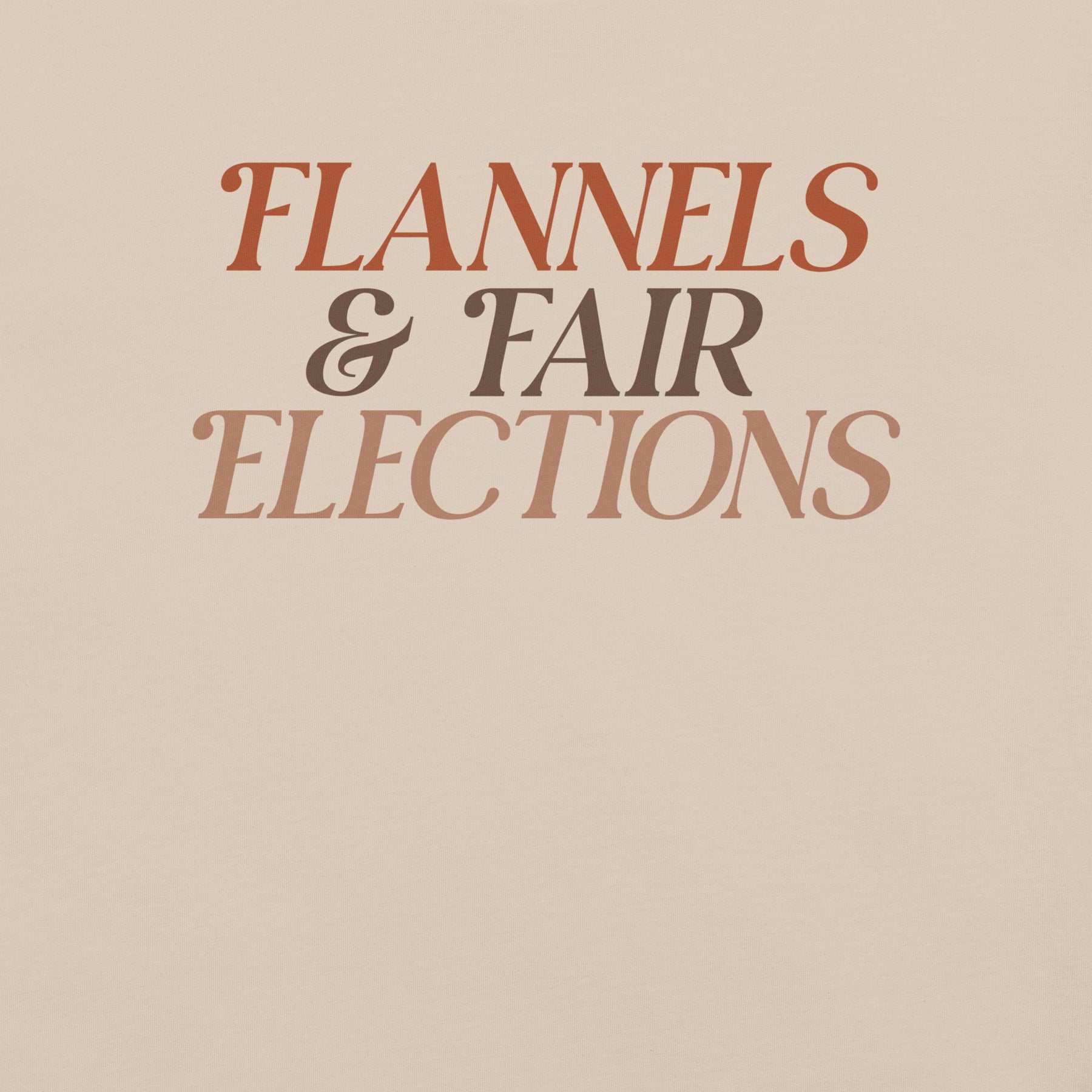 Flannels and Fair Elections T-Shirt