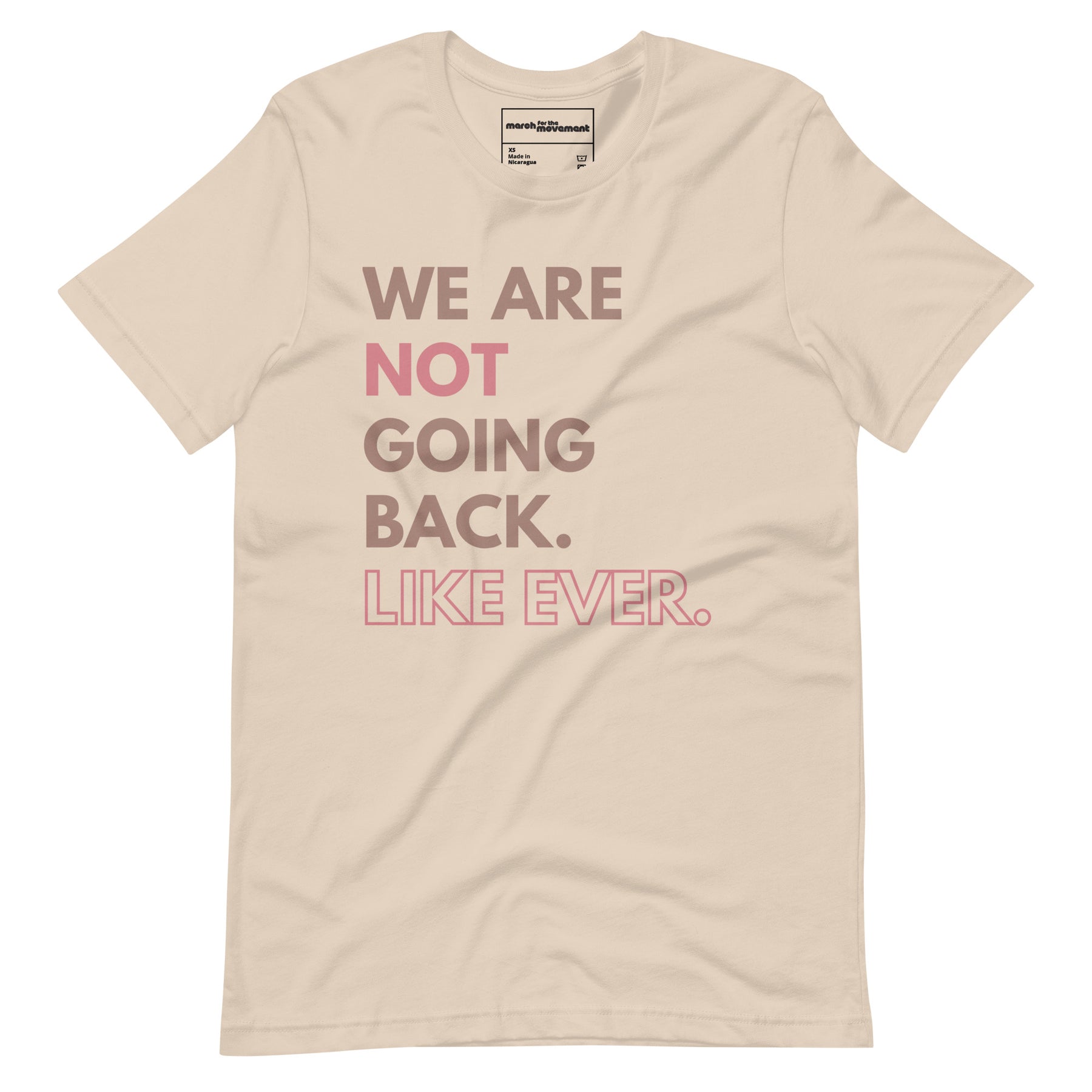 We are not going back like ever t-shirt