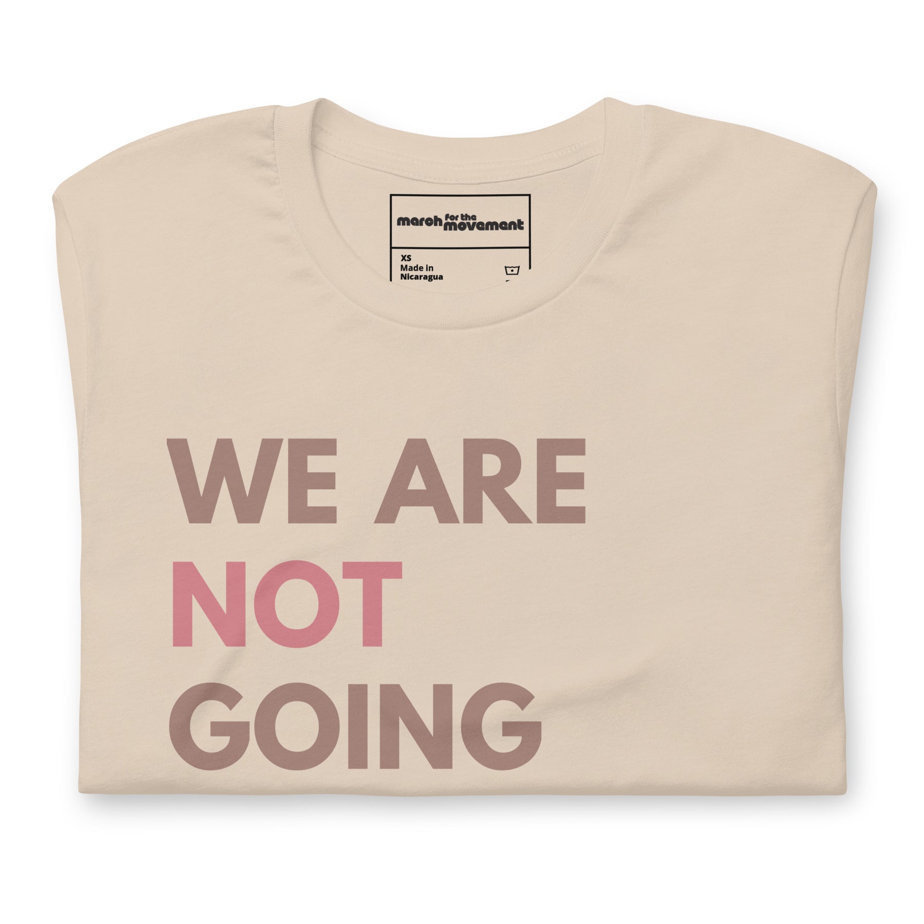 We are not going back like ever t-shirt