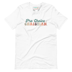 Pro-Choice Christian T-Shirt