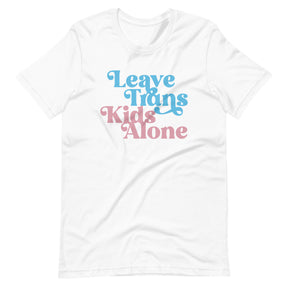 Leave Trans Kids Alone T-Shirt