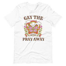 Gay The Pray Away Tee