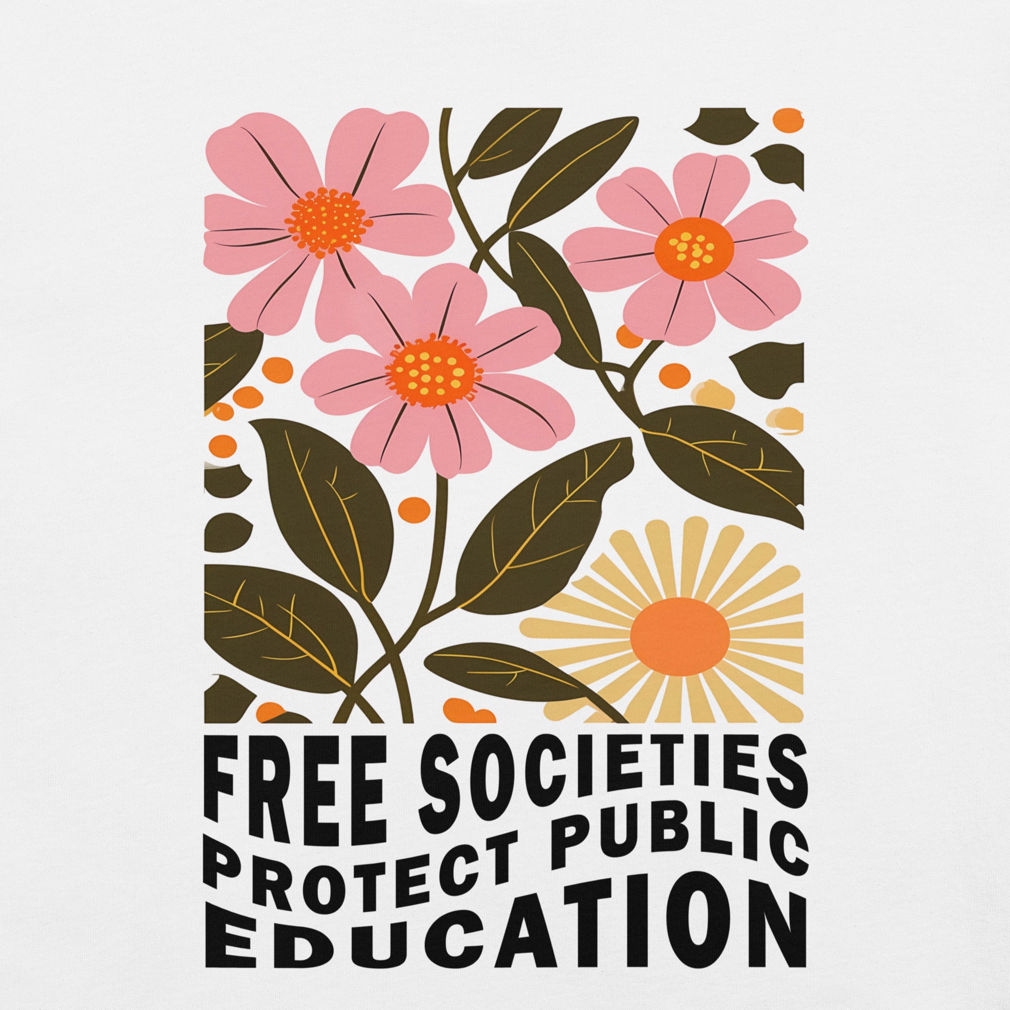 Free Societies Protect Public Education Tee