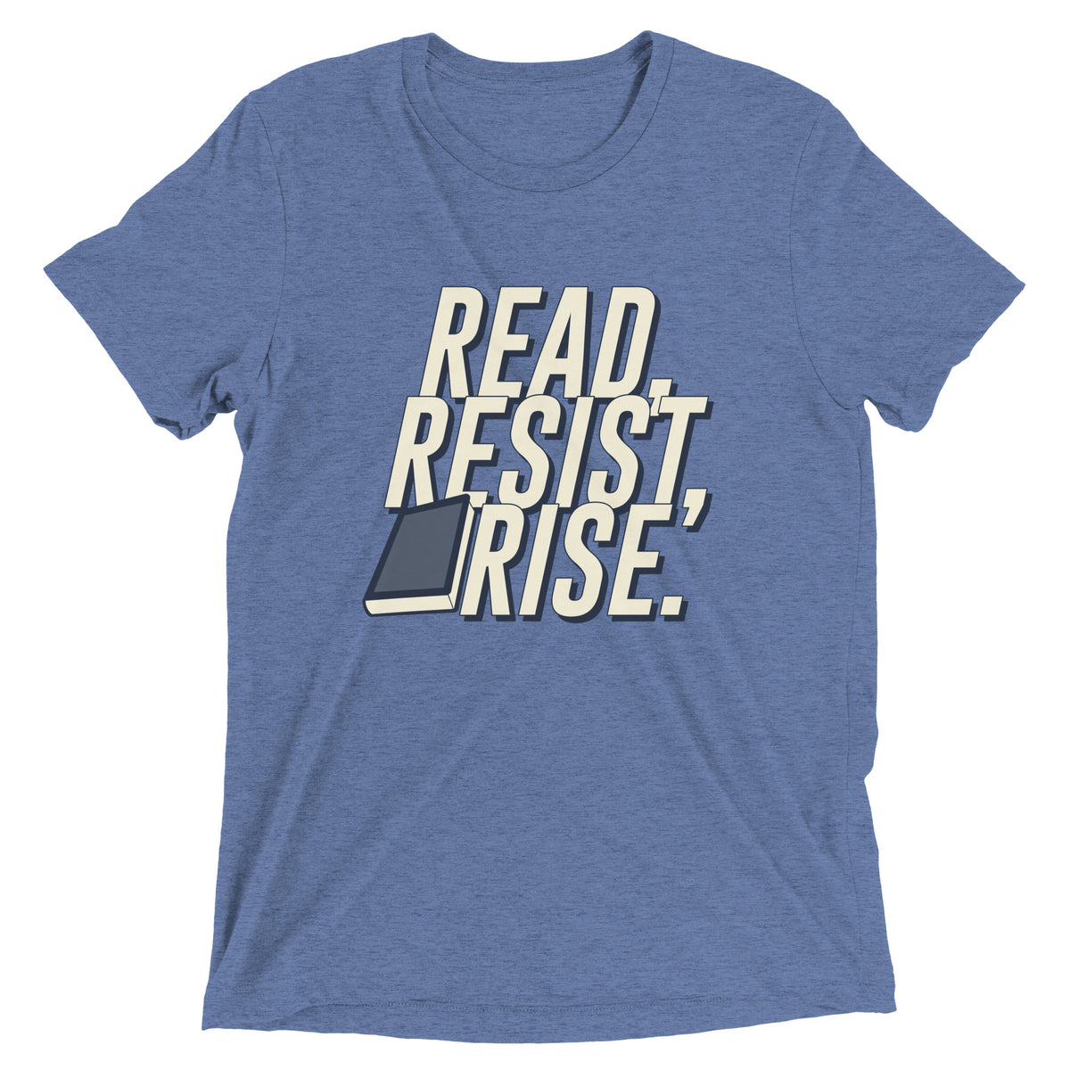 Read Resist Rise Premium Triblend T-Shirt