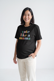 Vote Like a Mama T-Shirt