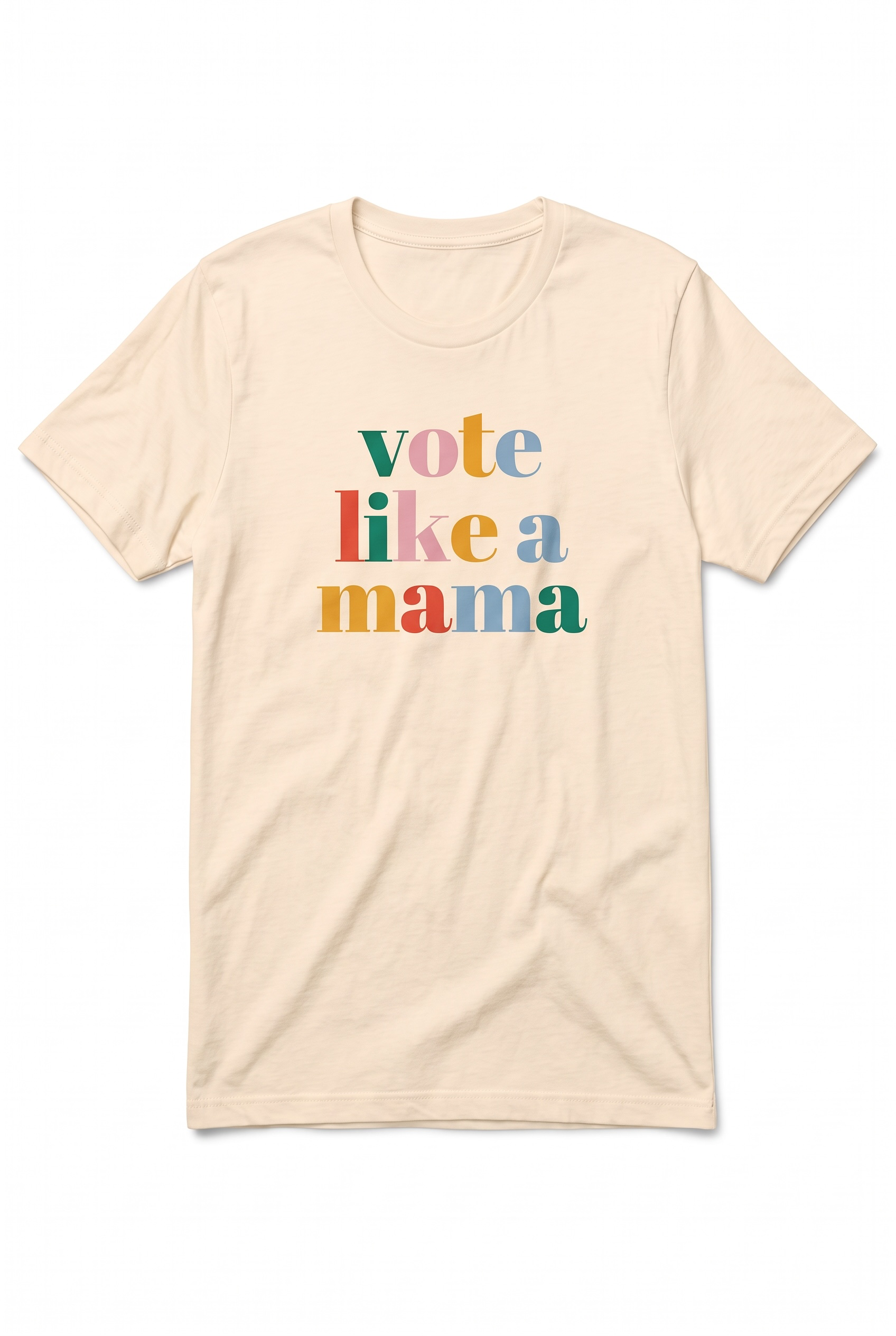 Vote Like a Mama T-Shirt
