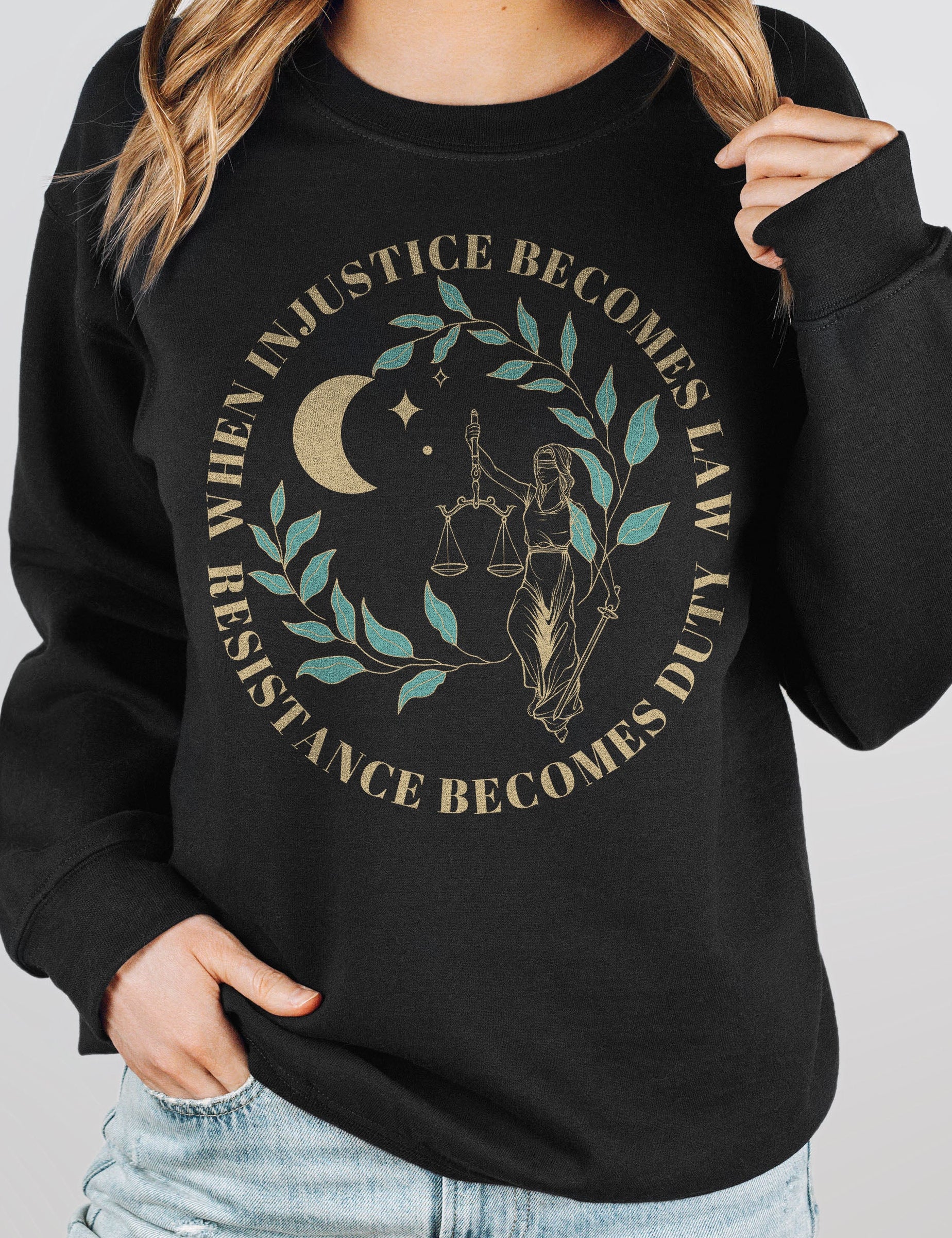 when_injustice_becomes_law_sweatshirt_b82bc28d-b81c-49ac-9ab6-d1275d95b623.jpg