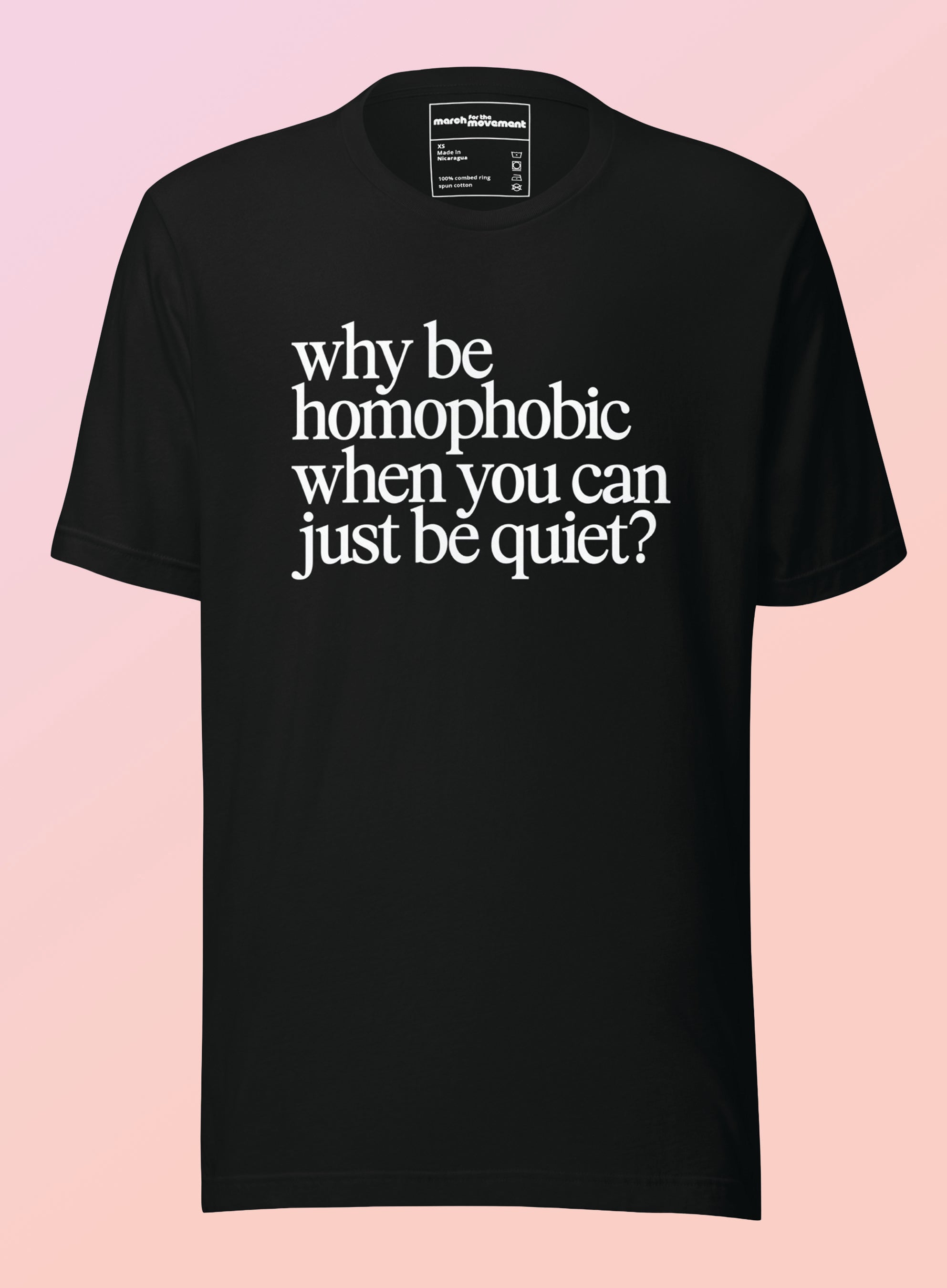 Why Be Homophobic When You Can Just Be Quiet — LGBTQ+ Ally Unisex T-Shirt