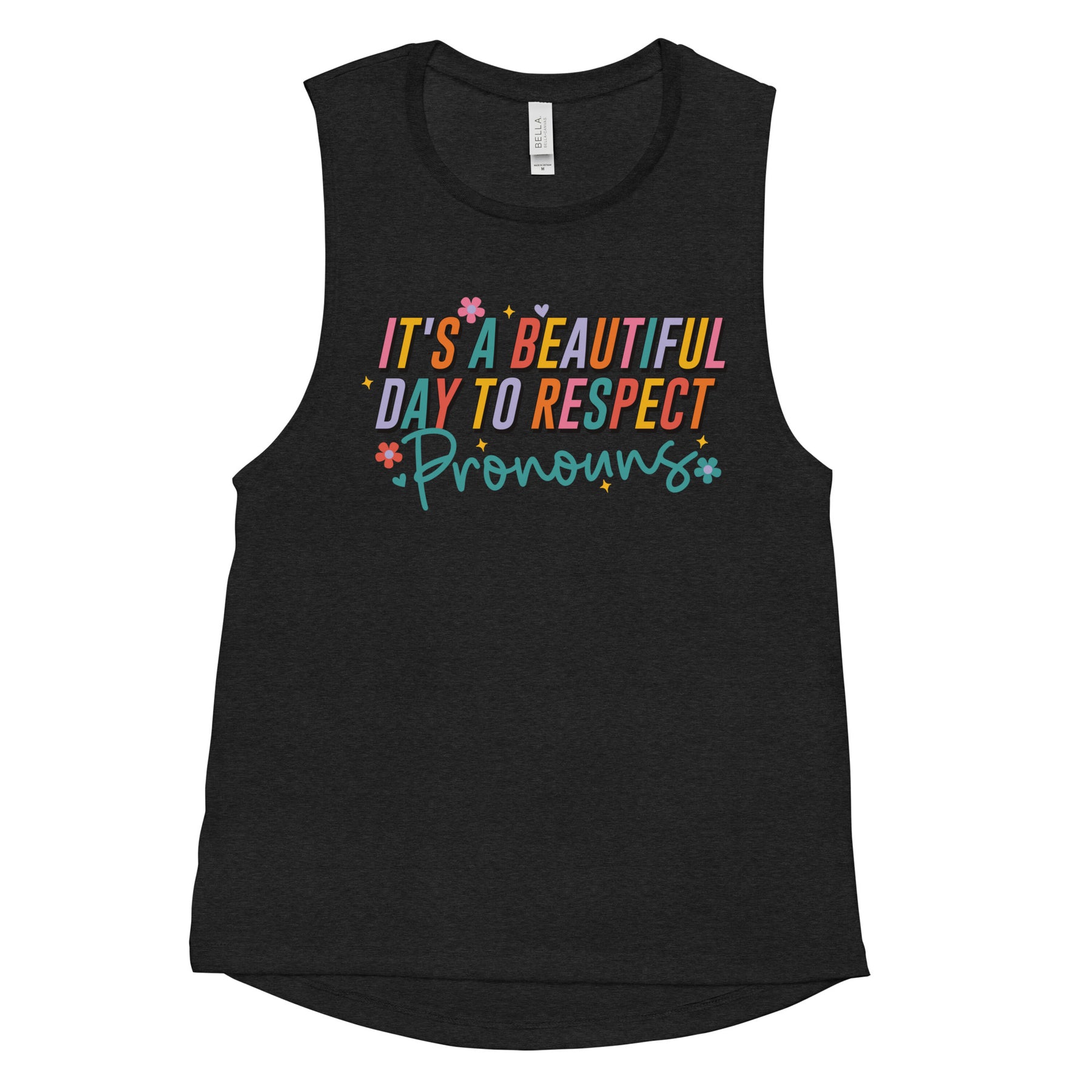 It's a Beautiful Day to Respect Pronouns Women's Muscle Tank