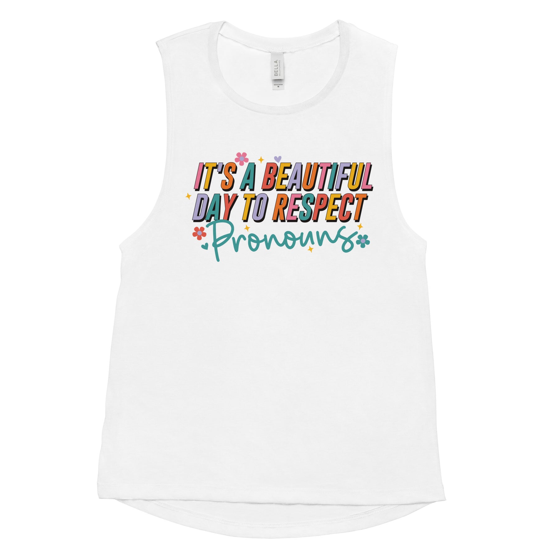 It's a Beautiful Day to Respect Pronouns Women's Muscle Tank