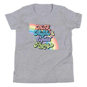 Thick Thighs and Equal Rights Youth T-Shirt