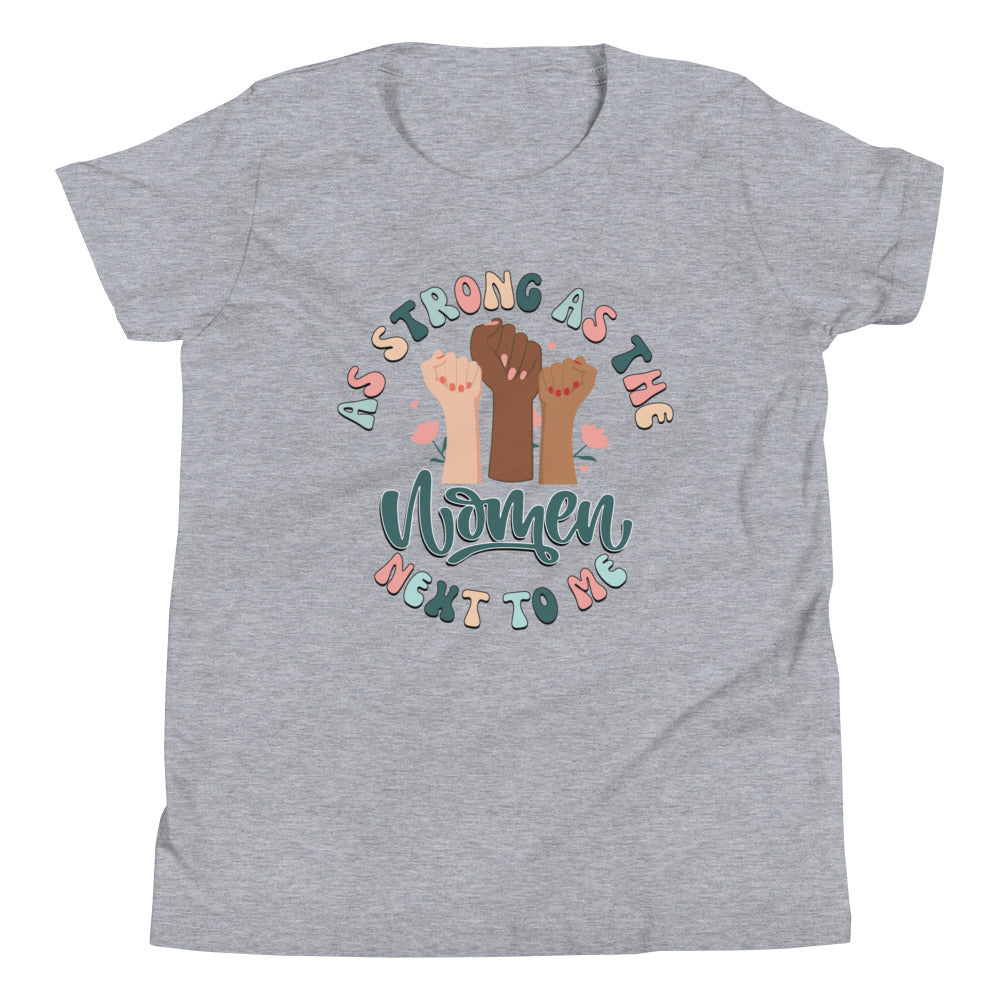 As Strong As the Women Next To Me Youth T-Shirt