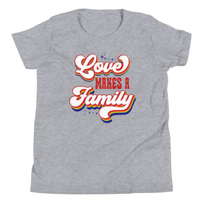 Love Makes a Family Youth T-Shirt