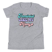 Feminist Like My Moms Youth T-Shirt