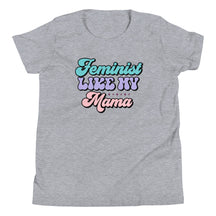Feminist Like My Mama Youth T-Shirt
