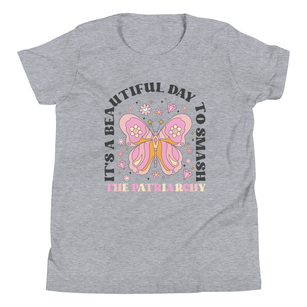 Its a Beautiful Day To Smash The Patriarchy Youth T-Shirt