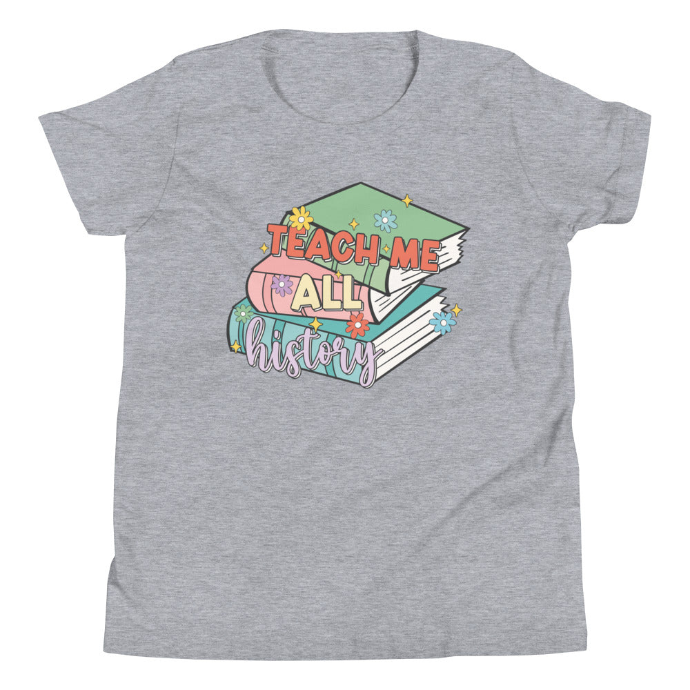 Teach Me All History Youth T-Shirt