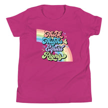 Thick Thighs and Equal Rights Youth T-Shirt