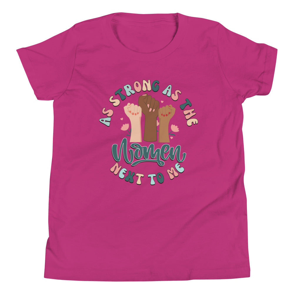 As Strong As the Women Next To Me Youth T-Shirt