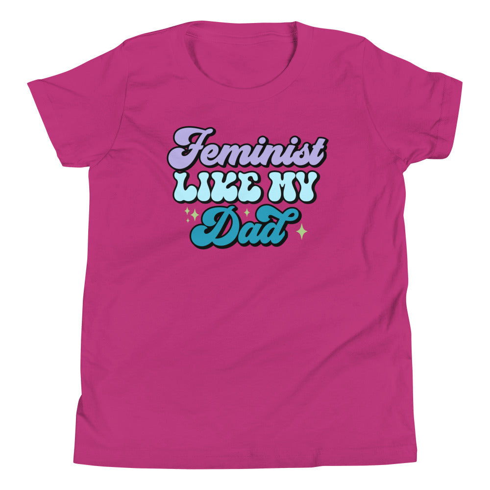Feminist Like My Dad Youth T-Shirt