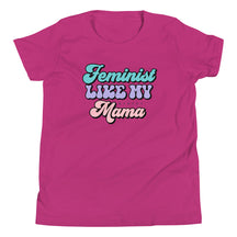Feminist Like My Mama Youth T-Shirt