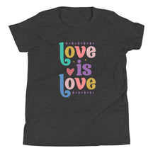 Love is Love Youth T-Shirt