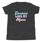 Feminist Like My Mama Youth T-Shirt