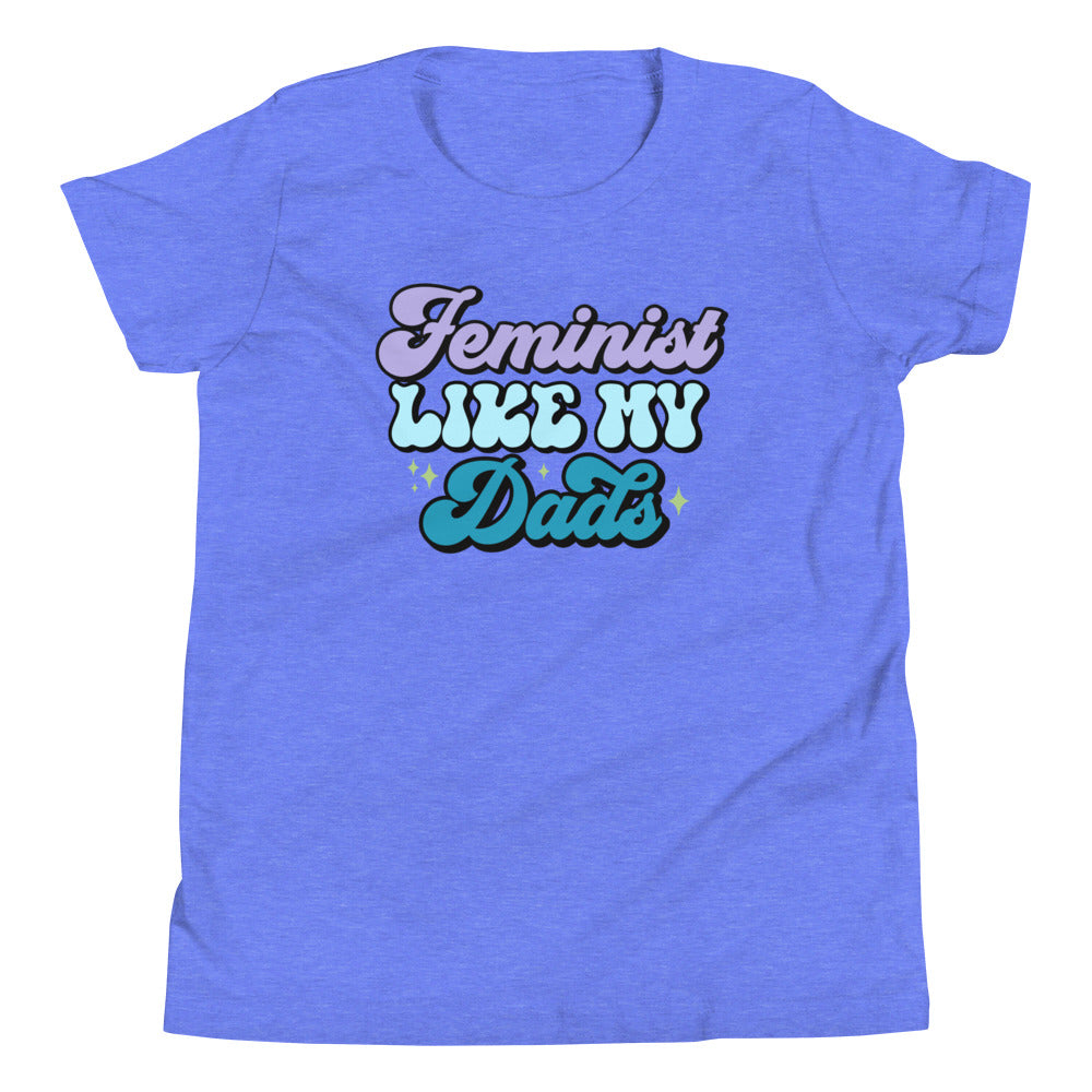 Feminist Like My Dads Youth T-Shirt