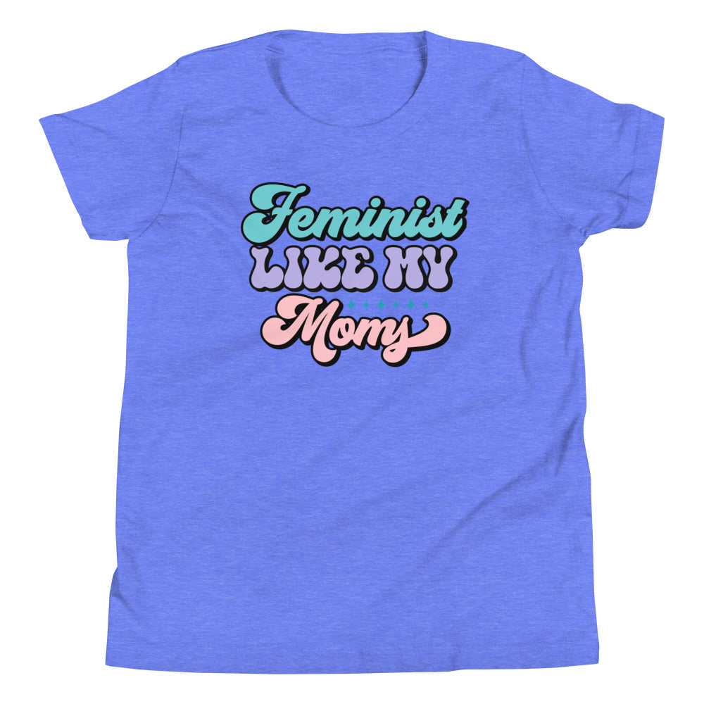 Feminist Like My Moms Youth T-Shirt