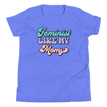Feminist Like My Moms Youth T-Shirt