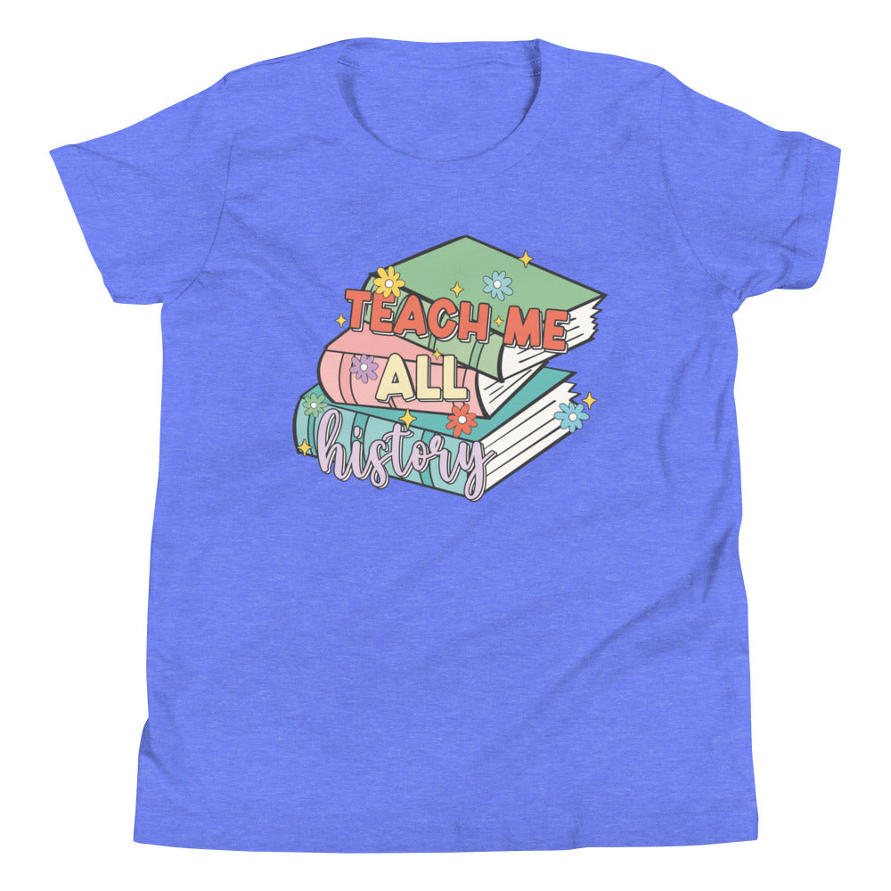 Teach Me All History Youth T-Shirt