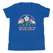 Make Schools Safer for Me and My Friends Youth T-Shirt
