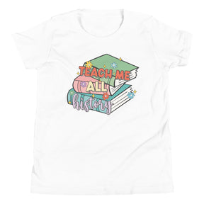 Teach Me All History Youth T-Shirt