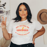 May You Have The Confidence of a Mediocre White Man T-Shirt