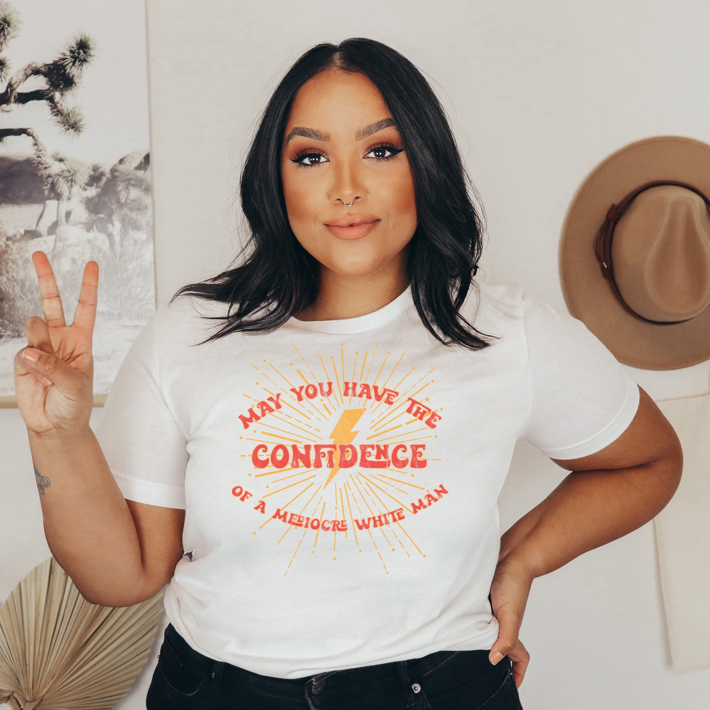 May You Have The Confidence of a Mediocre White Man T-Shirt