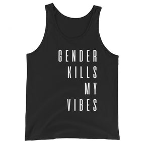 Gender Kills My Vibes Unisex Tank Top