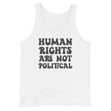 Human Rights Are Not Political Unisex Tank Top