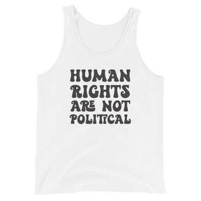 Human Rights Are Not Political Unisex Tank Top