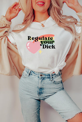 Regulate Your Dick T-Shirt