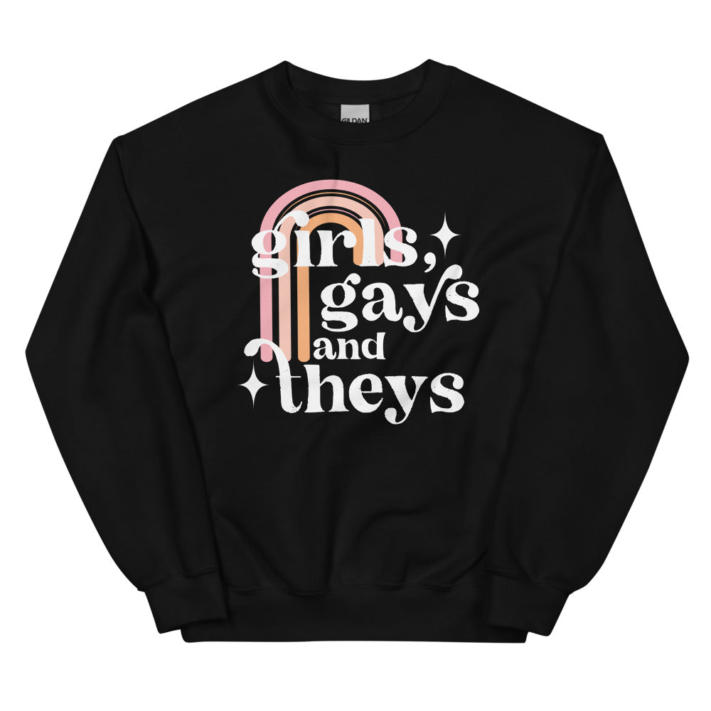 Girls Gays and Theys Sweatshirt