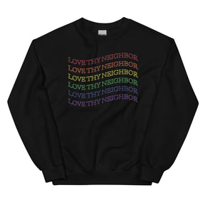 Love Thy Neighbor Rainbow Sweatshirt