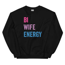 Bi Wife Energy Sweatshirt