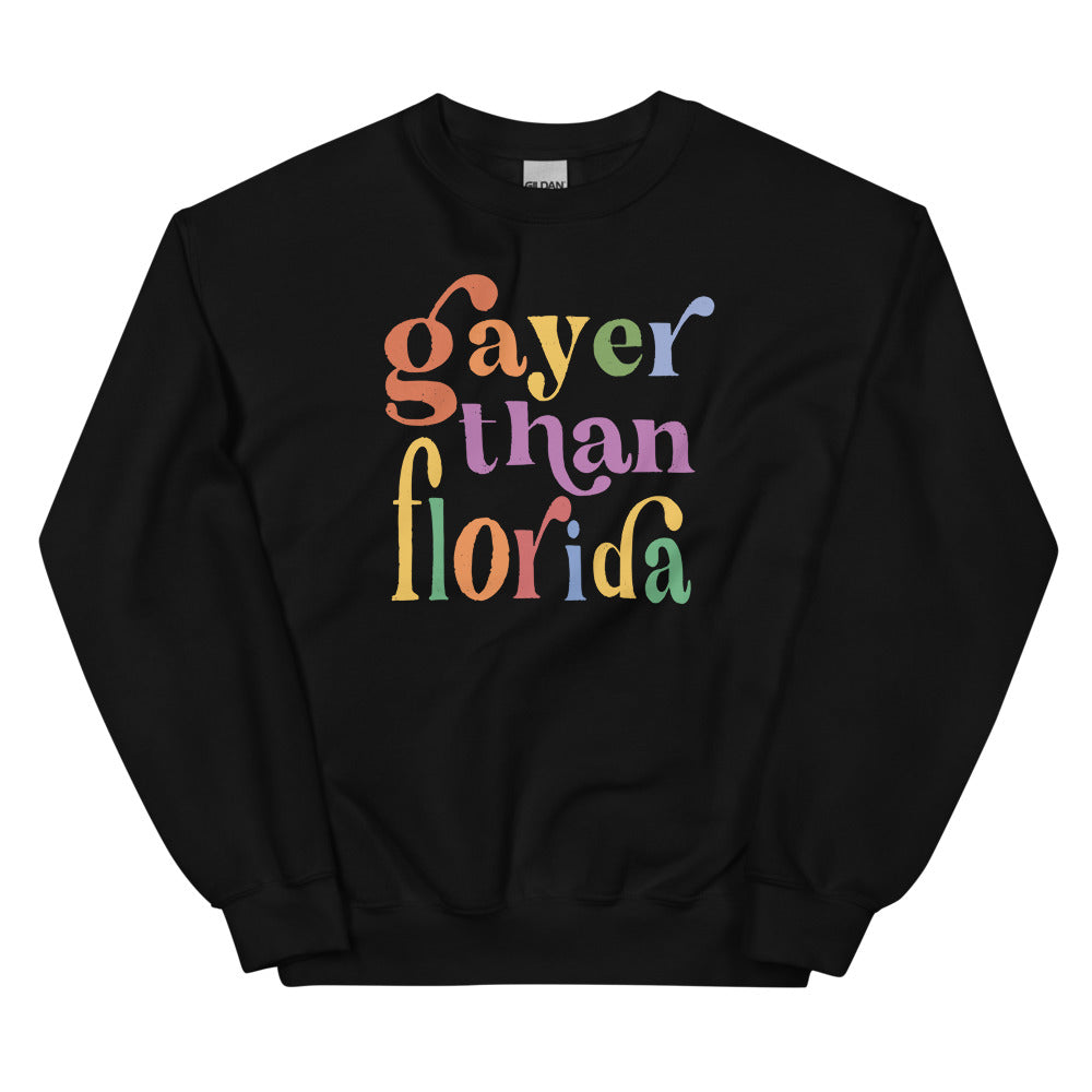 Gayer Than Florida Sweatshirt