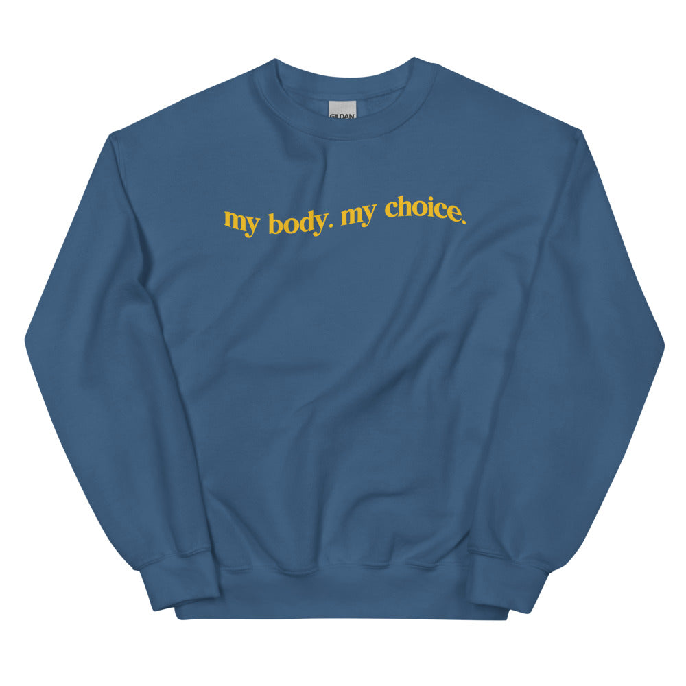 My Body My Choice Sweatshirt