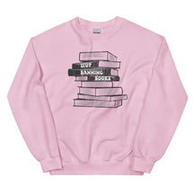 Stop Banning Books Sweatshirt