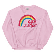 Gay All Day Sweatshirt