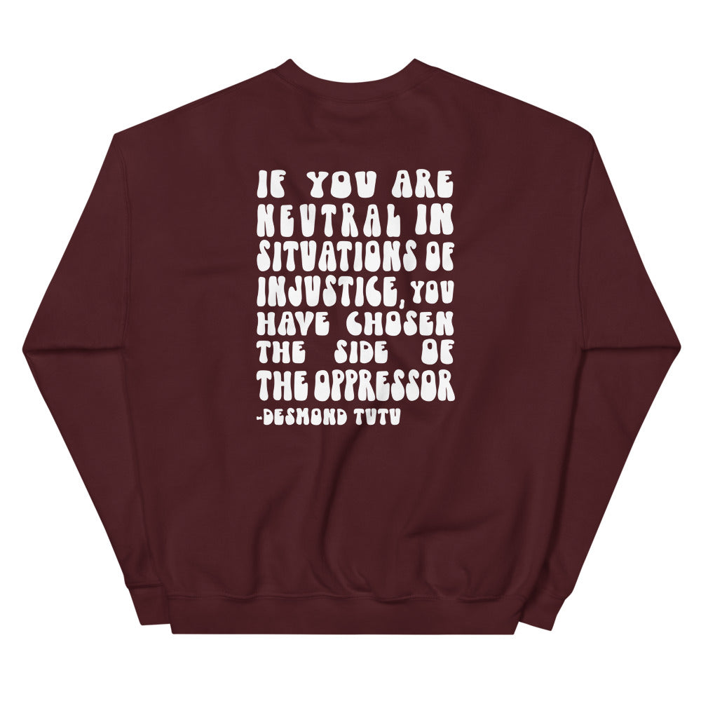 If You Are Neutral Sweatshirt