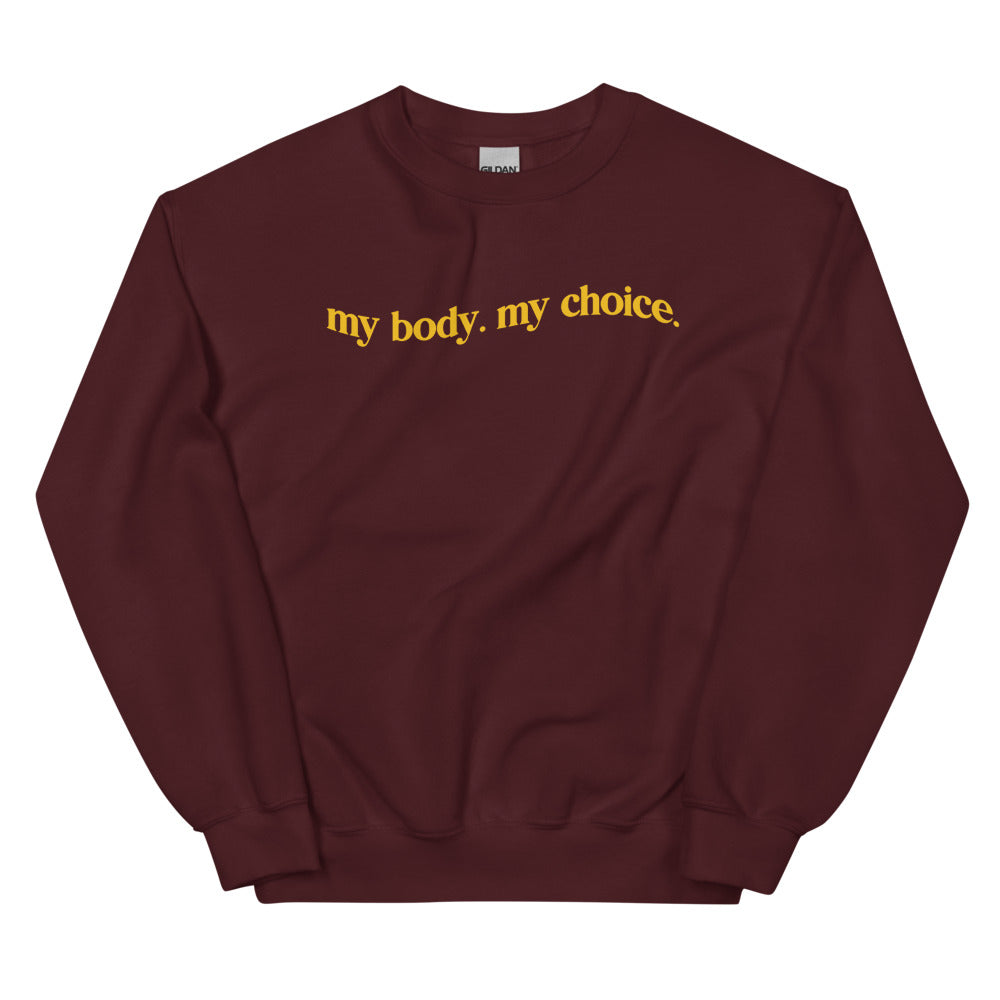 My Body My Choice Sweatshirt