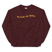 My Body My Choice Sweatshirt